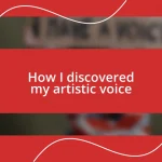 How I discovered my artistic voice