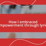 How I embraced empowerment through lyrics