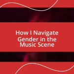 How I Navigate Gender in the Music Scene