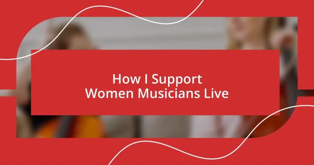 How I Support Women Musicians Live