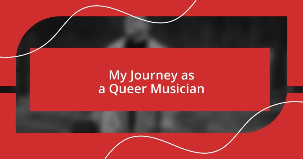 My Journey as a Queer Musician