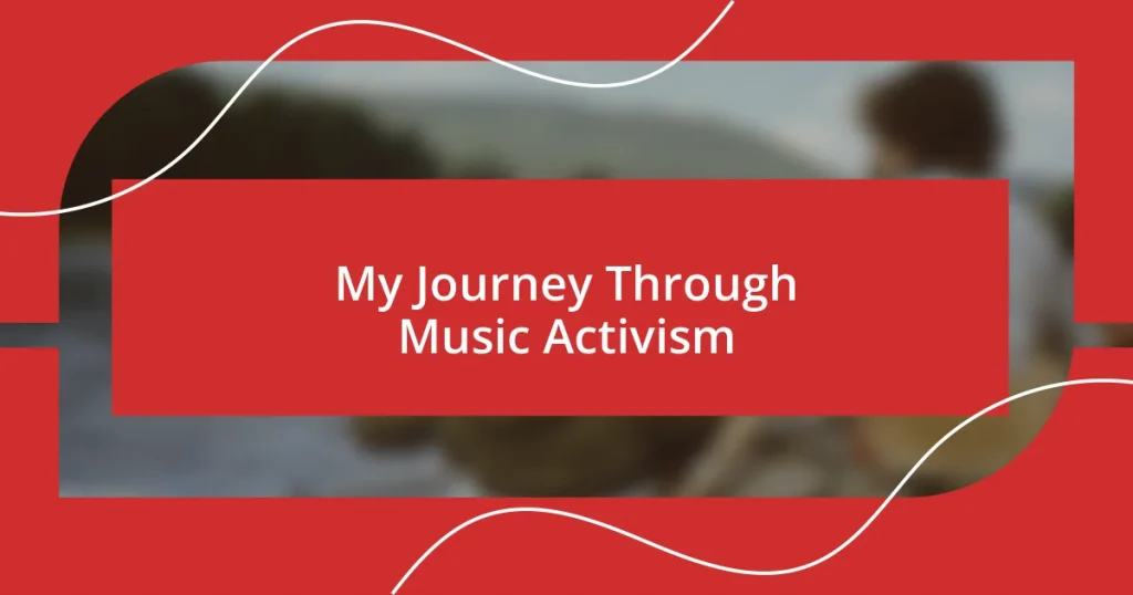 My Journey Through Music Activism