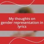 My thoughts on gender representation in lyrics