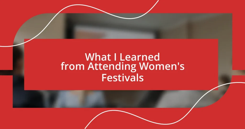 What I Learned from Attending Women’s Festivals